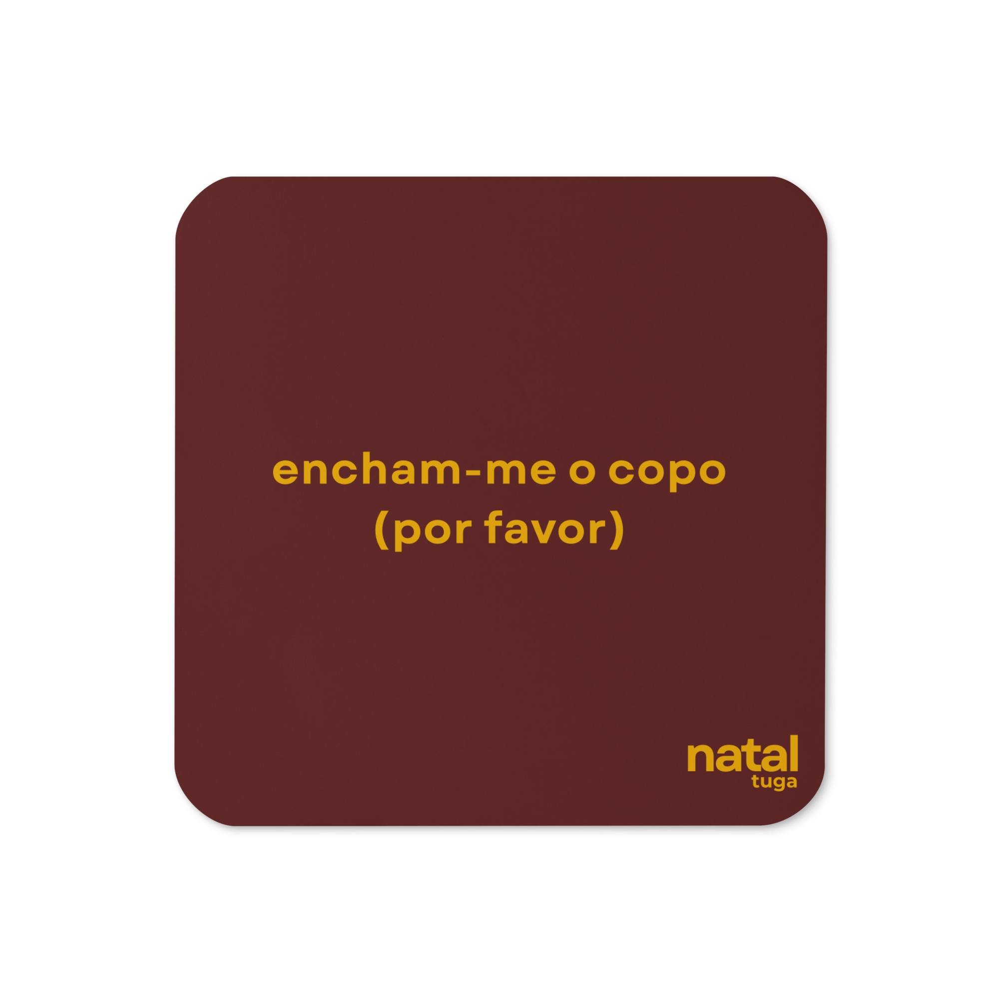 Encham-me o copo (por favor) | Base de Copo Cortiça