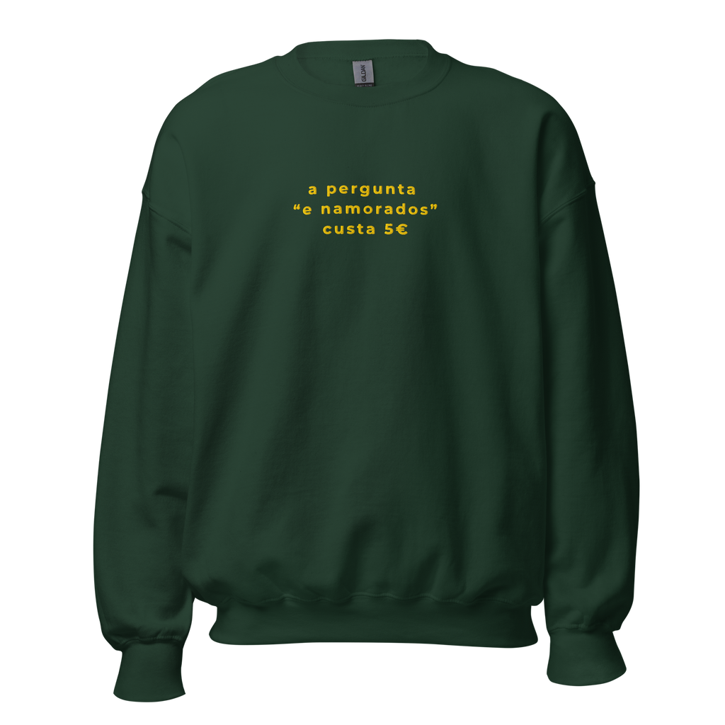E Namorados 5€ | Sweatshirt Bordada Premium