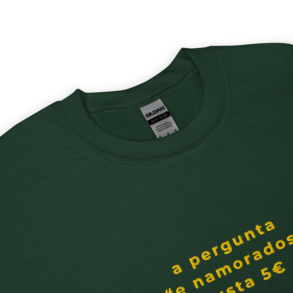 E Namorados 5€ | Sweatshirt Bordada Premium