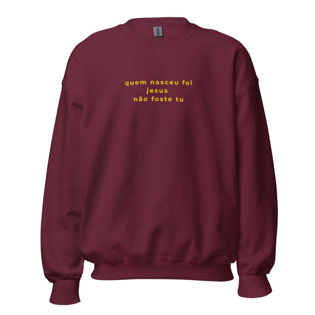 Quem nasceu foi Jesus | Sweatshirt Bordada Premium